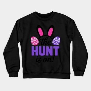 Cute Design for Sunday School The Hunt is on Easter Bunny Crewneck Sweatshirt